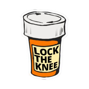Lock The Knee Pill Bottle Kiss-Cut Sticker
